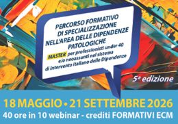 PERCORSO FORMATIVO DI SPECIALIZZAZIONE NELL'AREA DELLE DIPENDENZE PATOLOGICHE - Master per professionisti under 40 e/o neoassunti nel sistema di intervento italiano delle Dipendenze