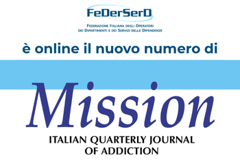 È ONLINE IL NUOVO NUMERO DI MISSION - Italian Quarterly Journal of Addiction
