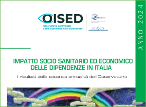 SECONDO RAPPORTO OISED - Osservatorio sull'Impatto sociosanitario ed economico delle Dipendenze in Italia